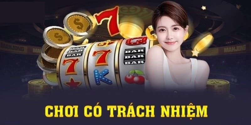 Chơi Có Trách Nhiệm 1 Chơi có trách nhiệm là gì?