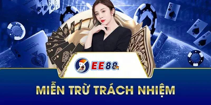 Miễn Trừ Trách Nhiệm 1 Miễn trừ trách nhiệm EE88 là gì?